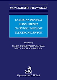 Ochrona prawna konsumenta na rynku mediów elektronicznych -  - książka