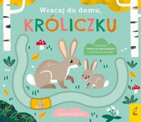 Wracaj do domu, króliczku - Buzio Carolina - książka
