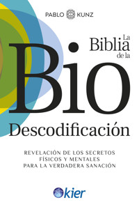 La Biblia de la Biodescodificación - Pablo Vazquez Kunz - ebook