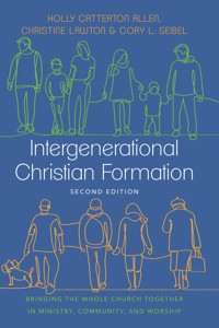 Intergenerational Christian Formation - Holly Catterton Allen - ebook