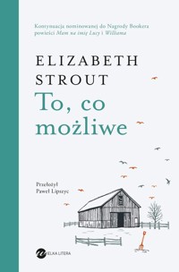 To, co możliwe - Elizabeth Strout - ebook + książka