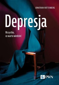 Depresja. Wszystko, co warto wiedzieć - Jonathan Rottenberg - książka