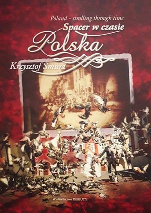 Spacer w czasie. Polska - Krzysztof Smura - książka