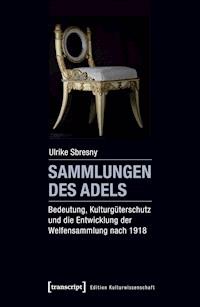 Sammlungen des Adels - Ulrike Sbresny - ebook