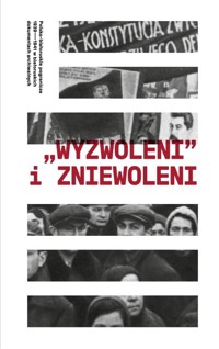 Wyzwoleni i zniewoleni -  - książka