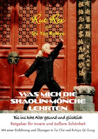 Was mich die Shaolin-Mönche lehrten - Rut Rex - ebook