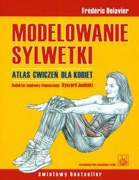 Modelowanie sylwetki Atlas ćwiczeń dla kobiet - Delavier Frederic - książka