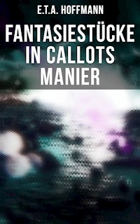 Fantasiestücke in Callots Manier - Hoffmann E.T.A. - ebook