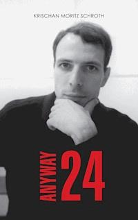 Anyway 24 - Krischan Moritz Schroth - ebook