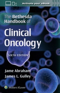 The Bethesda Handbook of Clinical Oncology - Abraham Jame, Gulley James L. - książka