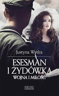 Esesman i Żydówka - Justyna Wydra - ebook + audiobook + książka