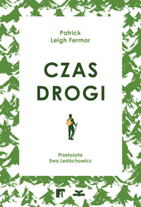 Czas drogi - Patrick Leigh Fermor - książka
