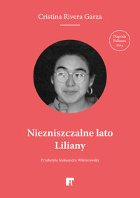 Niezniszczalne lato Liliany - Cristina Rivera Garza - ebook + audiobook + książka