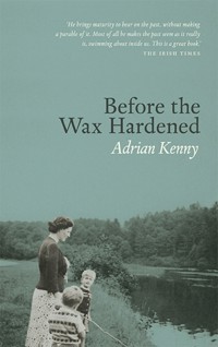 Before The Wax Hardened - Adrian Kenny - ebook