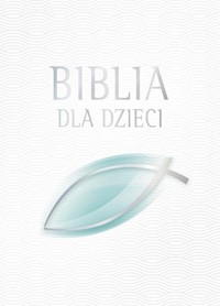 Biblia dla dzieci - praca zbiorowa - książka
