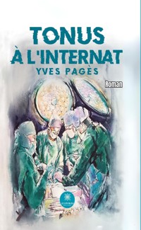 Tonus à l’internat - Yves Pagès - ebook