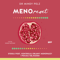Menoreset. Stosuj post, kontroluj objawy menopauzy i poczuj się młodo - Pelz Mindy - audiobook