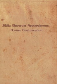 Biblia Slavorum Aporcryphorum Novum Testamentum -  - książka