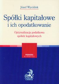 Spółki kapitałowe i ich opodatkowanie - Wyciślok Józef - książka