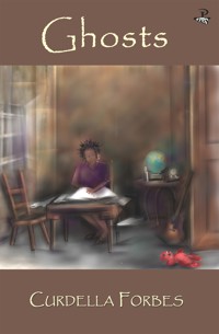 Ghosts - Curdella Forbes - ebook