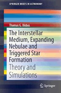 The Interstellar Medium, Expanding Nebulae and Triggered Star Formation - Thomas G. Bisbas - ebook