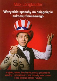 Wszystkie sposoby na osiągnięcie sukcesu finansowego - Longlauder Max - książka