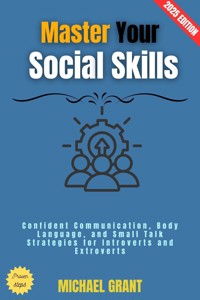 Master Your Social Skills: - Michael Grant - ebook