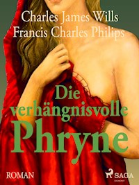 Die verhängnisvolle Phryne - C. J. Wills - ebook