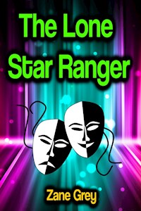 The Lone Star Ranger - Grey Zane - ebook
