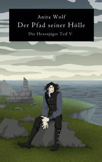 Der Pfad seiner Hölle - Anita Wolf - ebook