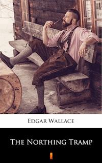 The Northing Tramp - Edgar Wallace - ebook
