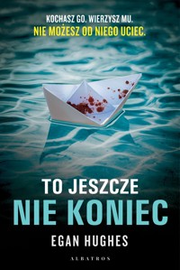 To jeszcze nie koniec - Egan Hughes - ebook + audiobook + książka