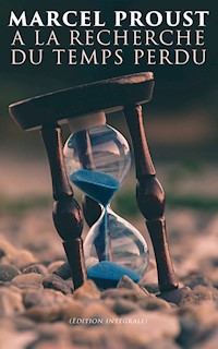 A la recherche du temps perdu (Edition intégrale) - Proust Marcel - ebook