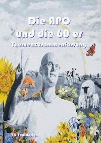 Die APO und die 60 er - Thom Delißen - ebook