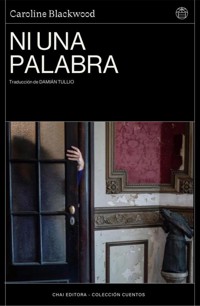 Ni una palabra - Caroline Blackwood - ebook