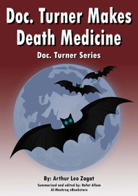 Doc. Turner Makes Death Medicine - Arthur Leo Zagat - ebook