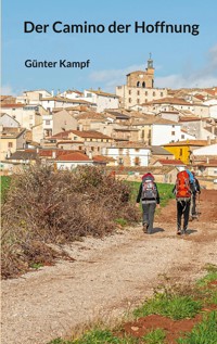 Der Camino der Hoffnung - Günter Kampf - ebook