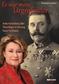 Er war mein Urgroßvater - Christiane Scholler - ebook