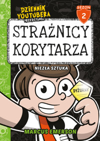Dziennik Youtubera przedstawia: Strażnicy korytarza. Niezła sztuka - Marcus Emerson - ebook + książka