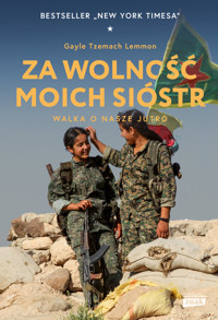 Za wolność moich sióstr. Walka o nasze jutro - Gayle Tzemach Lemmon - ebook + książka