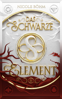 Das schwarze Element - Band 6 - Nicole Böhm - ebook