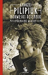 Norweski dziennik. Północne wiatry - Andrzej Pilipiuk - ebook + audiobook