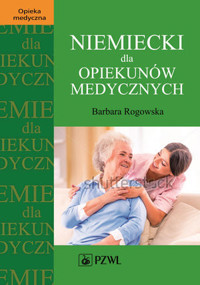 Niemiecki dla opiekunów medycznych - Barbara Rogowska - książka