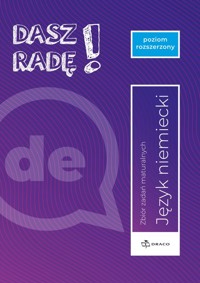 Dasz radę! Poziom rozszerzony niemiecki Zbiór zadań maturalnych Formuła od 2023 -  - książka