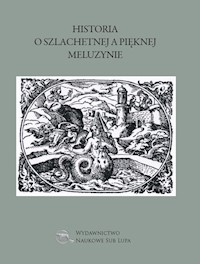 Historia o szlachetnej a pięknej Meluzynie -  - książka