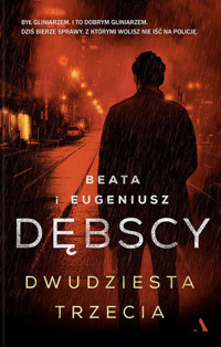 Dwudziesta trzecia - Beata Dębska, Eugeniusz Dębski - ebook + audiobook + książka
