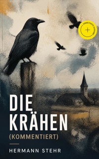 Die Krähen (Kommentiert) - Hermann Stehr - ebook
