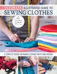 Ultimate Illustrated Guide to Sewing Clothes - Joi Mahon - ebook