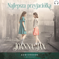 Najlepsza przyjaciółka - Joanna Jax - ebook + audiobook + książka
