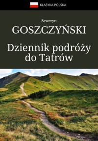 Dziennik podróży do Tatrów - Goszczyński Seweryn - ebook